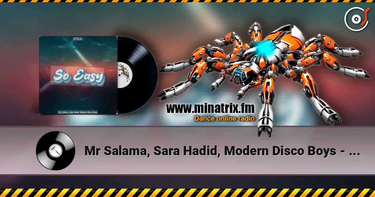 Mr Salama, Sara Hadid, Modern Disco Boys - So Easy ( New retro Mix 2026) 高品质在线收听 | Minatrix.FM