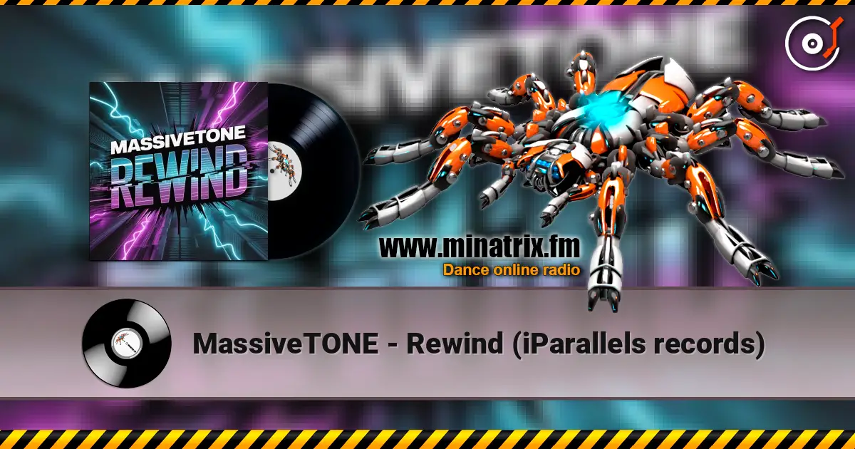 MassiveTONE - Rewind (iParallels records) 高品质在线收听 | Minatrix.FM