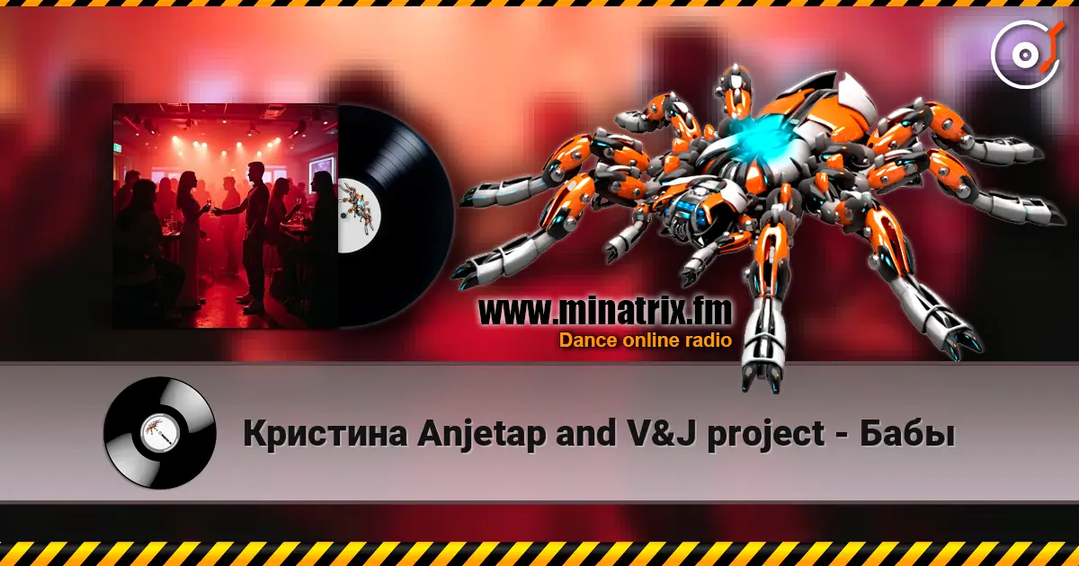 Кристина Anjetap and V&J project - Бабы 高品质在线收听 | Minatrix.FM