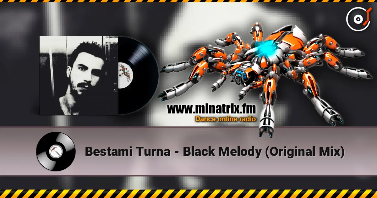 Bestami Turna - Black Melody (Original Mix) 高品质在线收听 | Minatrix.FM