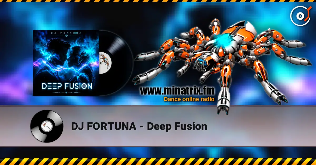 DJ FORTUNA - Deep Fusion 高品质在线收听 | Minatrix.FM