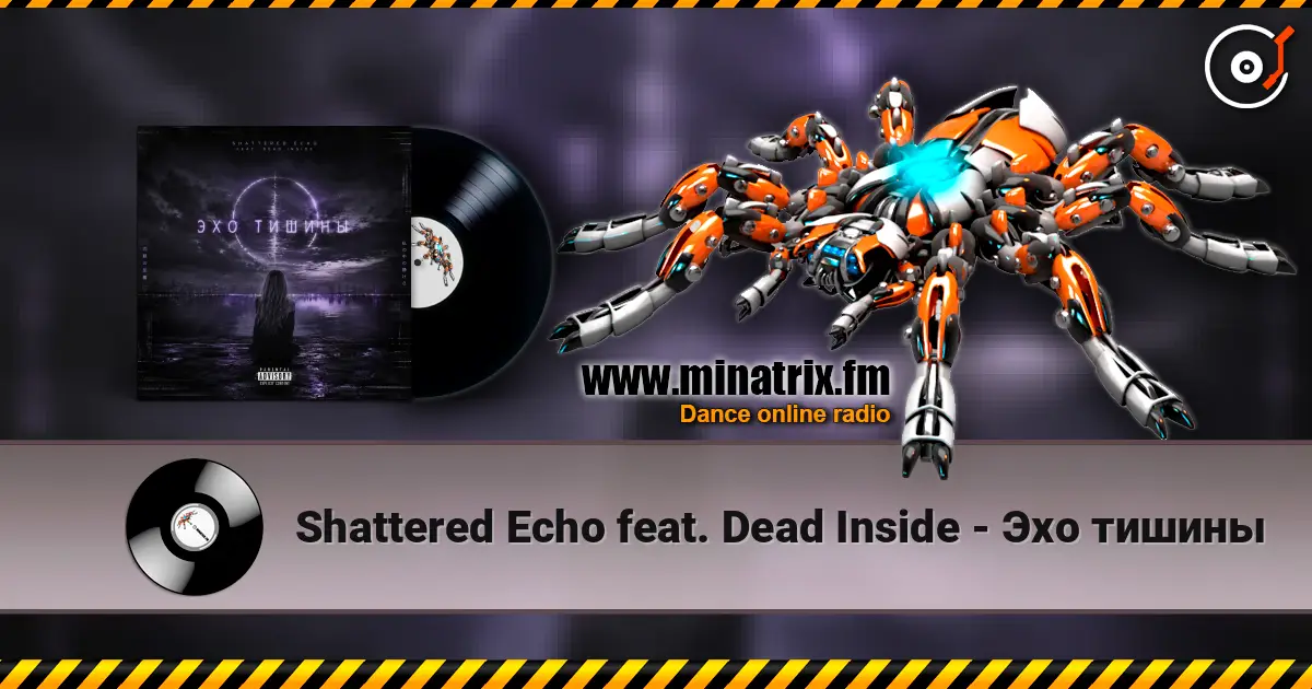 Shattered Echo feat. Dead Inside - Эхо тишины 高品质在线收听 | Minatrix.FM