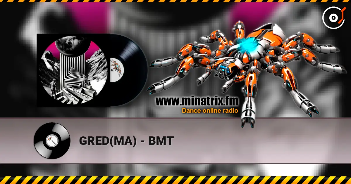 GRED(MA) - BMT 高品质在线收听 | Minatrix.FM