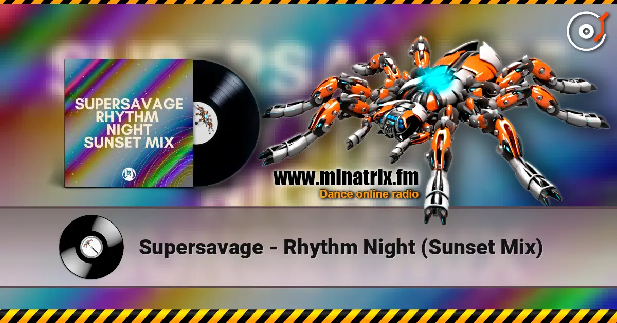 Supersavage - Rhythm Night (Sunset Mix) 高品质在线收听 | Minatrix.FM