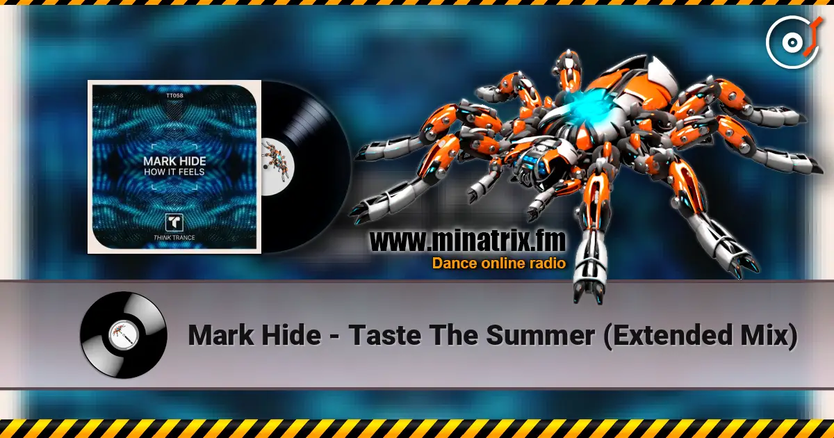 Mark Hide - Taste The Summer (Extended Mix) 高品质在线收听 | Minatrix.FM