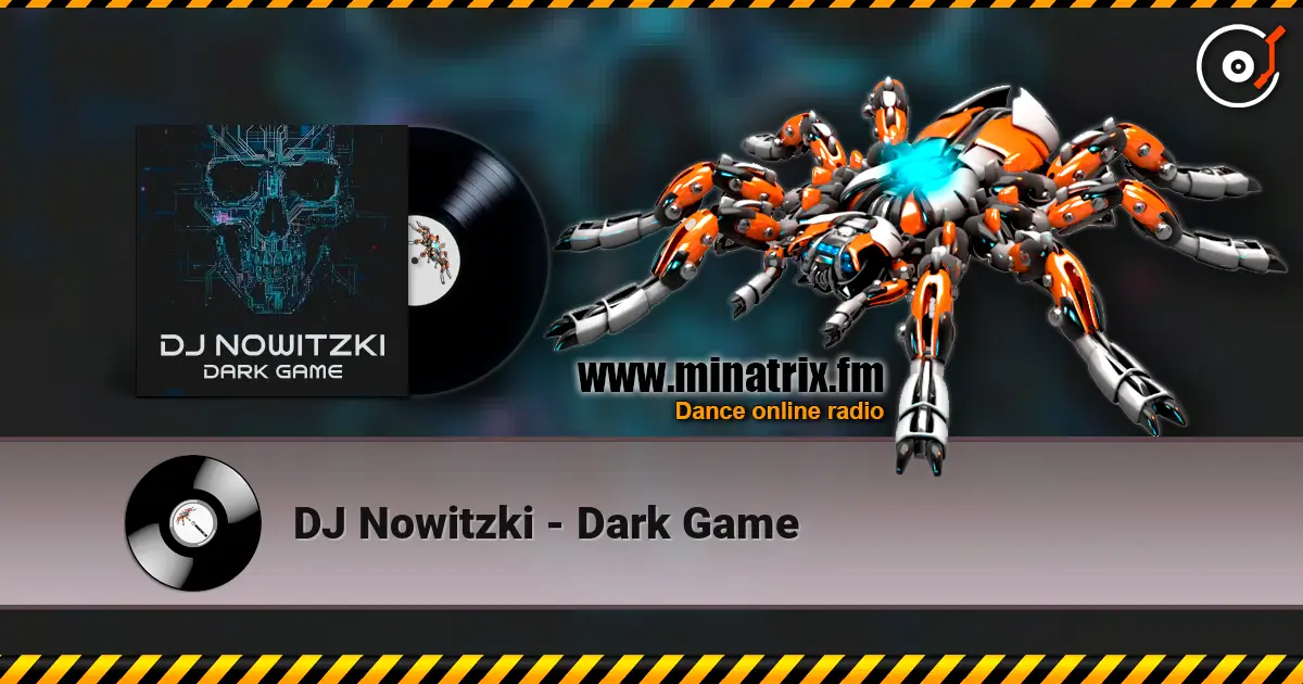 DJ Nowitzki - Dark Game 高品质在线收听 | Minatrix.FM