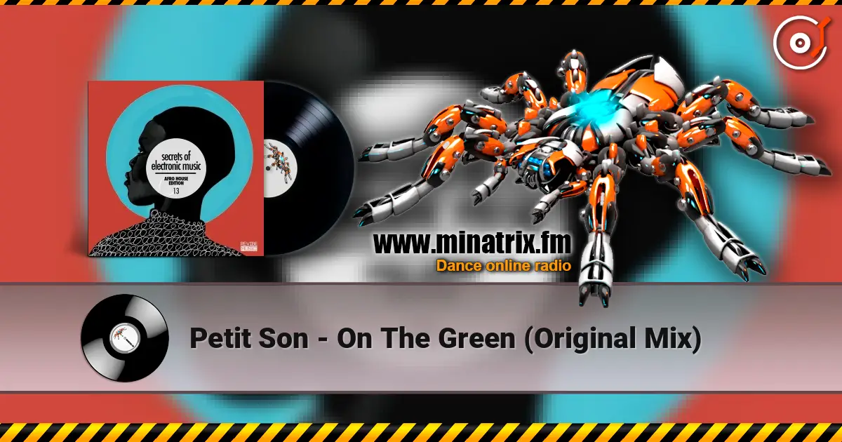 Petit Son - On The Green (Original Mix) 高品质在线收听 | Minatrix.FM