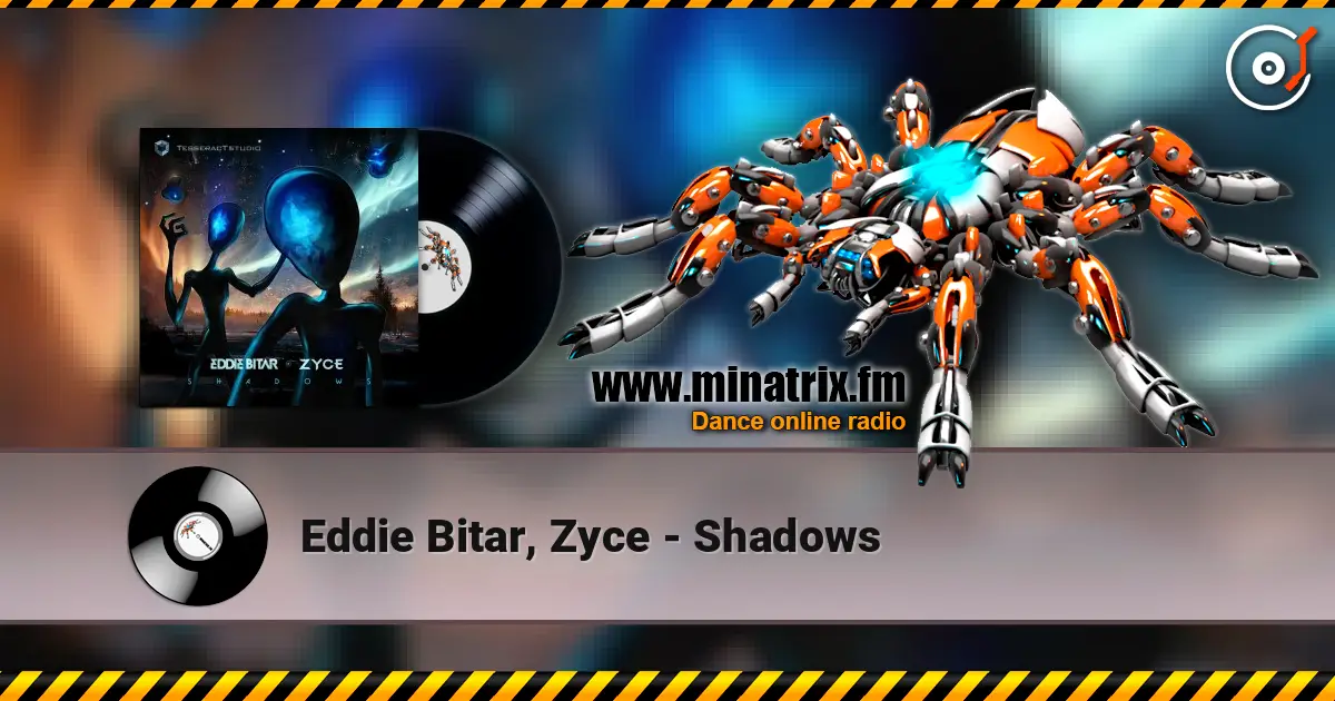 Eddie Bitar, Zyce - Shadows 高品质在线收听 | Minatrix.FM