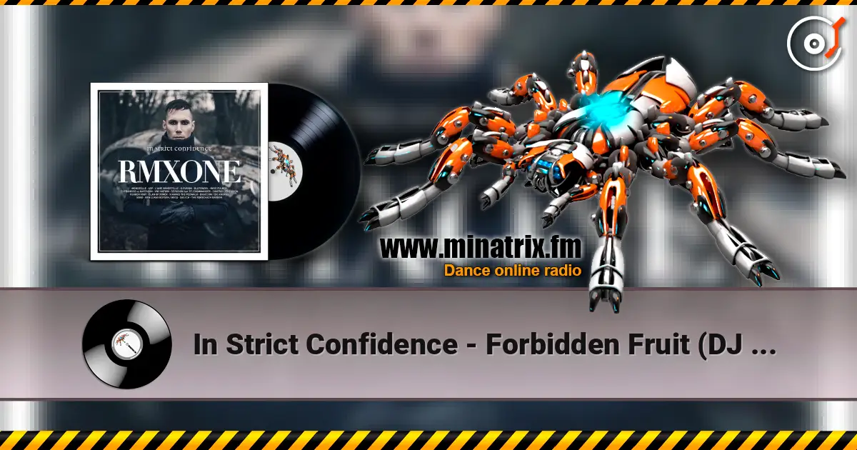 In Strict Confidence - Forbidden Fruit (DJ Francois Remix) 高品质在线收听 | Minatrix.FM