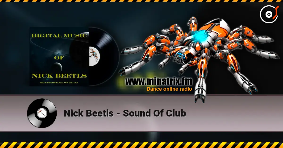 Nick Beetls - Sound Of Club 高品质在线收听 | Minatrix.FM