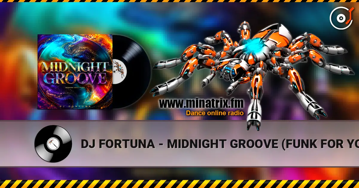 DJ FORTUNA - MIDNIGHT GROOVE  (FUNK FOR YOU) 高品质在线收听 | Minatrix.FM