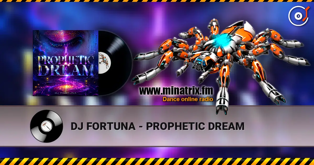 DJ FORTUNA - PROPHETIC DREAM 高品质在线收听 | Minatrix.FM