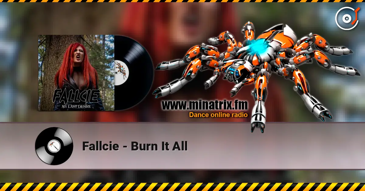 Fallcie - Burn It All 高品质在线收听 | Minatrix.FM