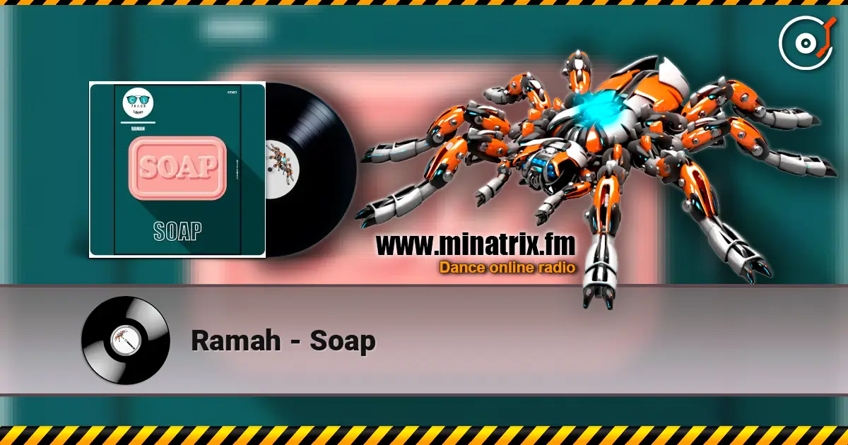 Ramah - Soap 高品质在线收听 | Minatrix.FM