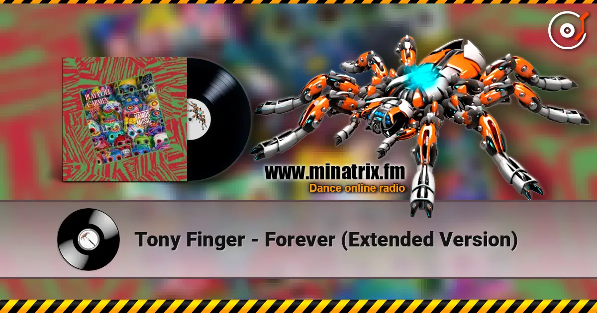 Tony Finger - Forever (Extended Version) 高品质在线收听 | Minatrix.FM