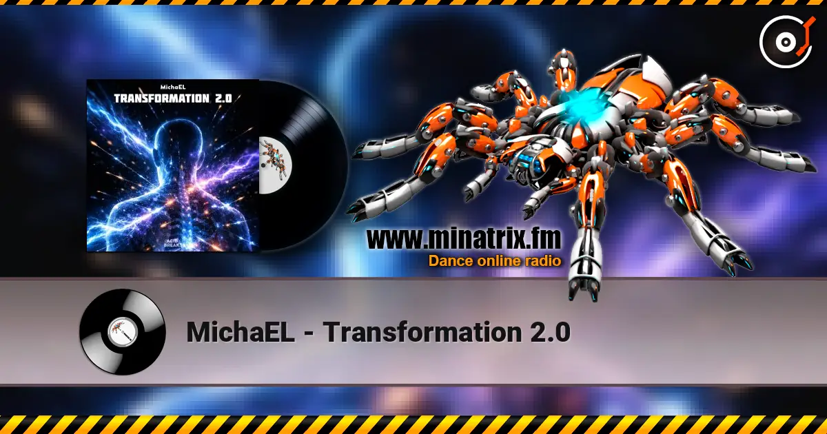 MichaEL - Transformation 2.0 高品质在线收听 | Minatrix.FM