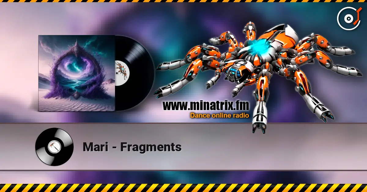 Mari - Fragments 高品质在线收听 | Minatrix.FM