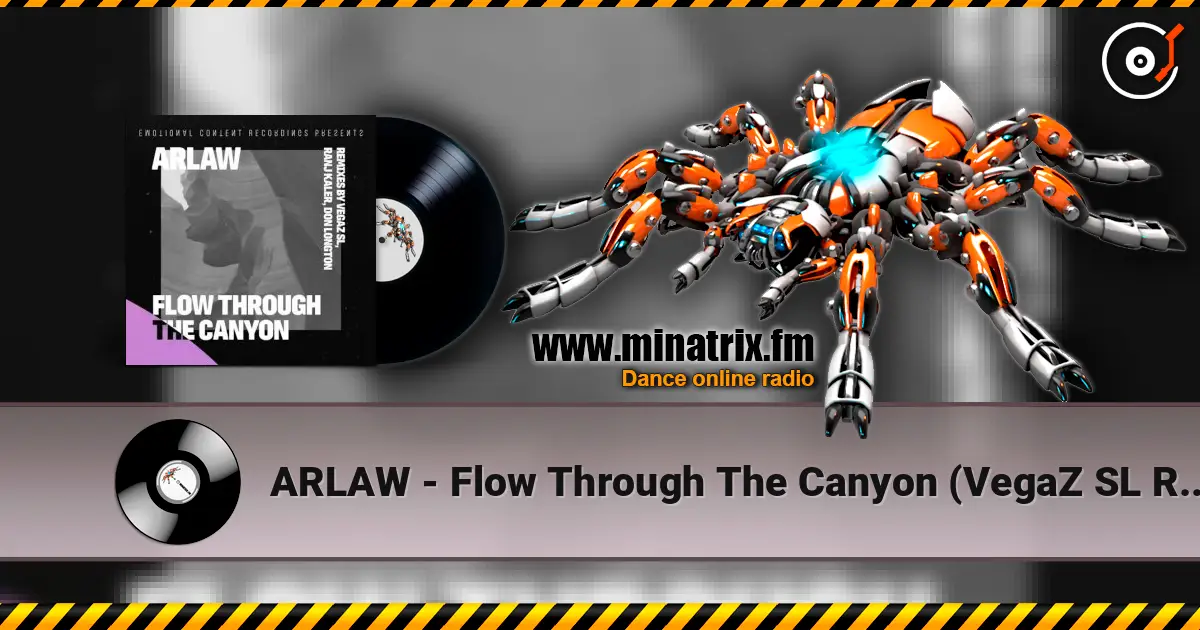 ARLAW - Flow Through The Canyon (VegaZ SL Remix) 高品质在线收听 | Minatrix.FM