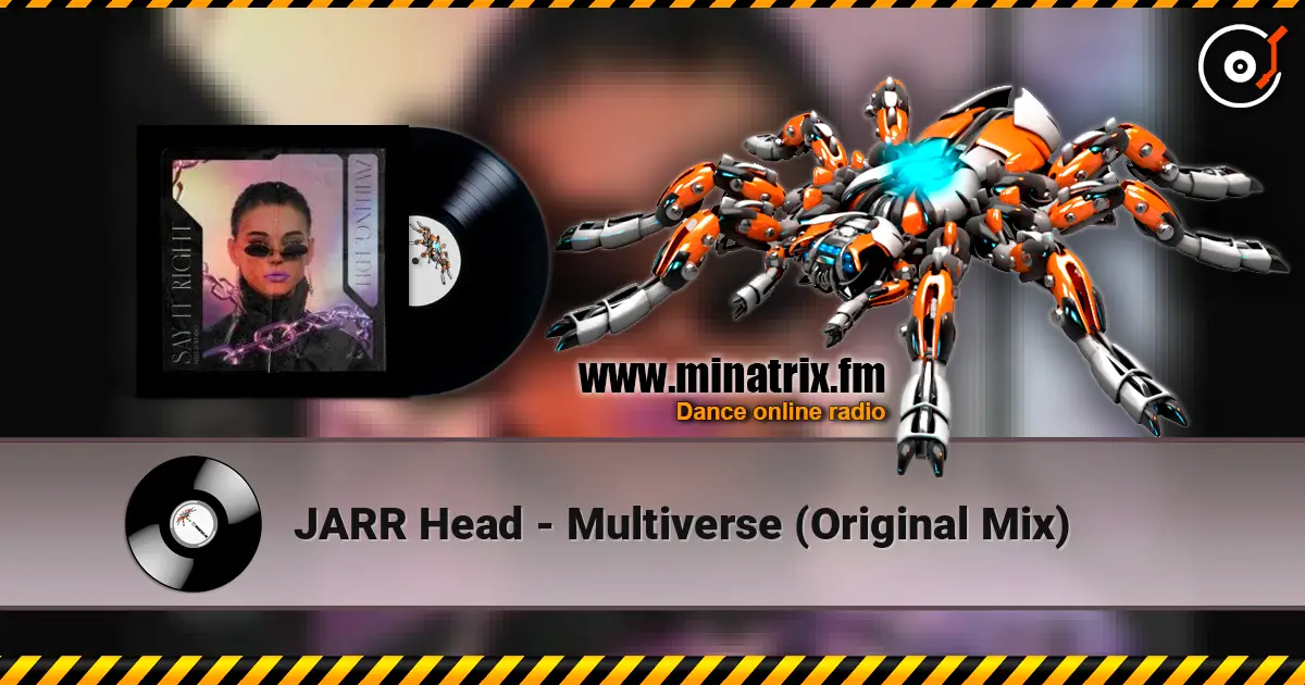 JARR Head - Multiverse (Original Mix) 高品质在线收听 | Minatrix.FM