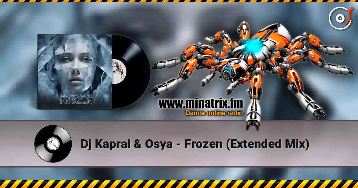 Dj Kapral & Osya - Frozen (Extended Mix) 高品质在线收听 | Minatrix.FM