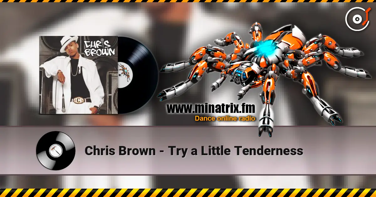 Chris Brown - Try a Little Tenderness 高品质在线收听 | Minatrix.FM