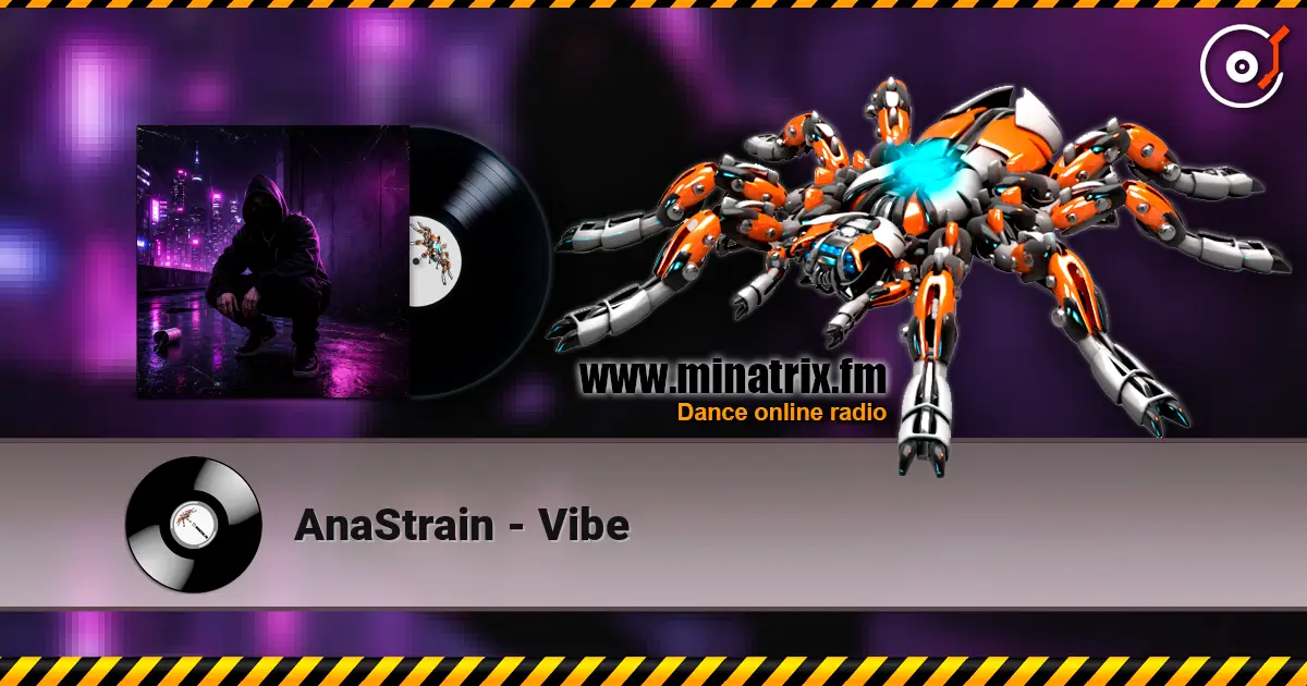 AnaStrain - Vibe 高品质在线收听 | Minatrix.FM