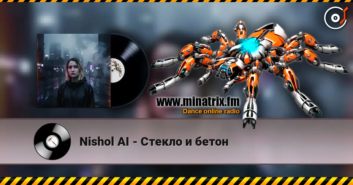 Nishol AI - Стекло и бетон 高品质在线收听 | Minatrix.FM