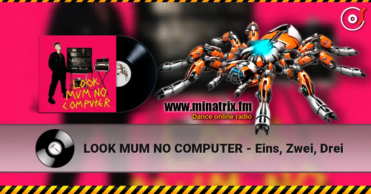 LOOK MUM NO COMPUTER - Eins, Zwei, Drei 高品质在线收听 | Minatrix.FM