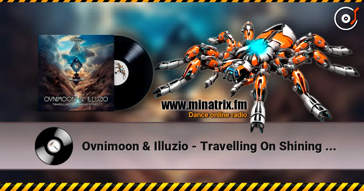 Ovnimoon & Illuzio - Travelling On Shining Stars 高品质在线收听 | Minatrix.FM