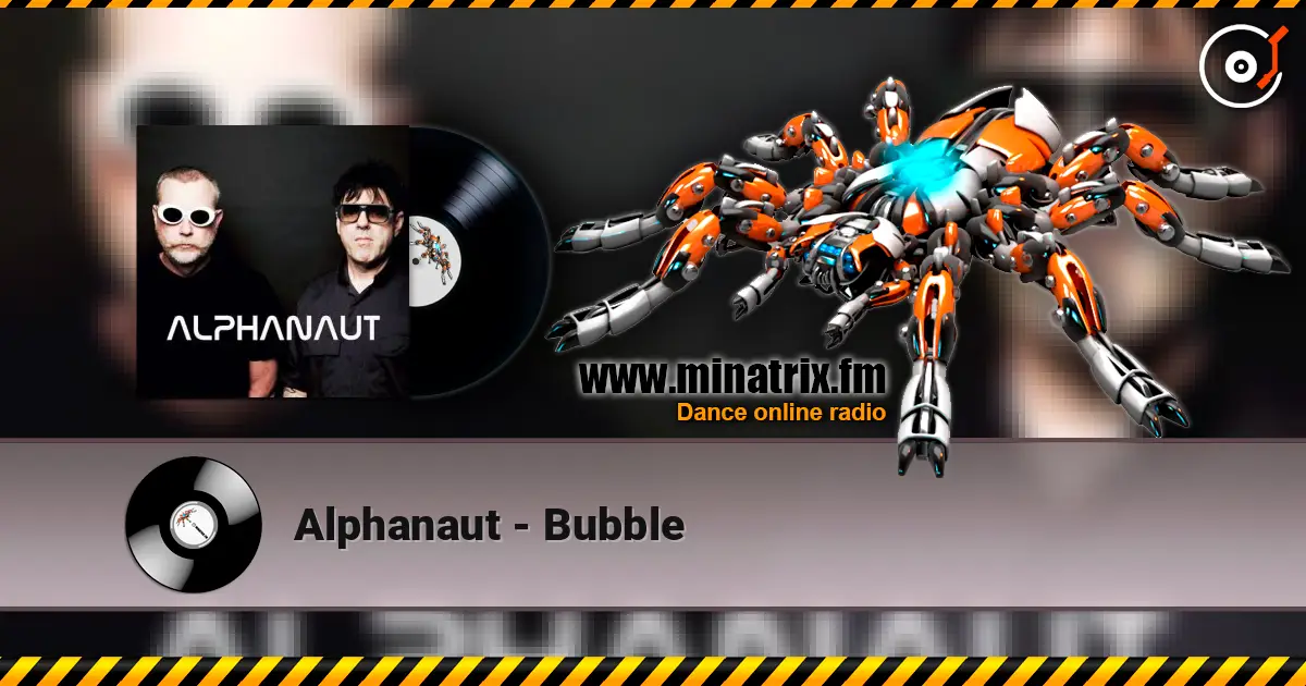 Alphanaut - Bubble 高品质在线收听 | Minatrix.FM
