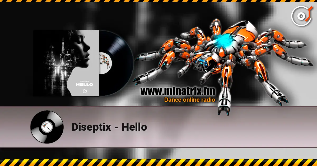 Diseptix - Hello 高品质在线收听 | Minatrix.FM