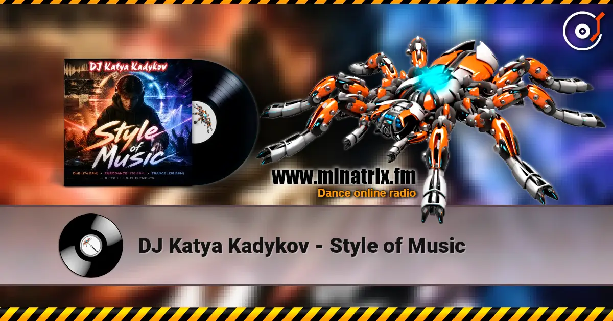 DJ Katya Kadykov - Style of Music 高品质在线收听 | Minatrix.FM