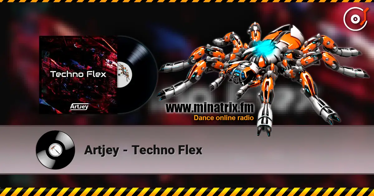 Artjey - Techno Flex 高品质在线收听 | Minatrix.FM