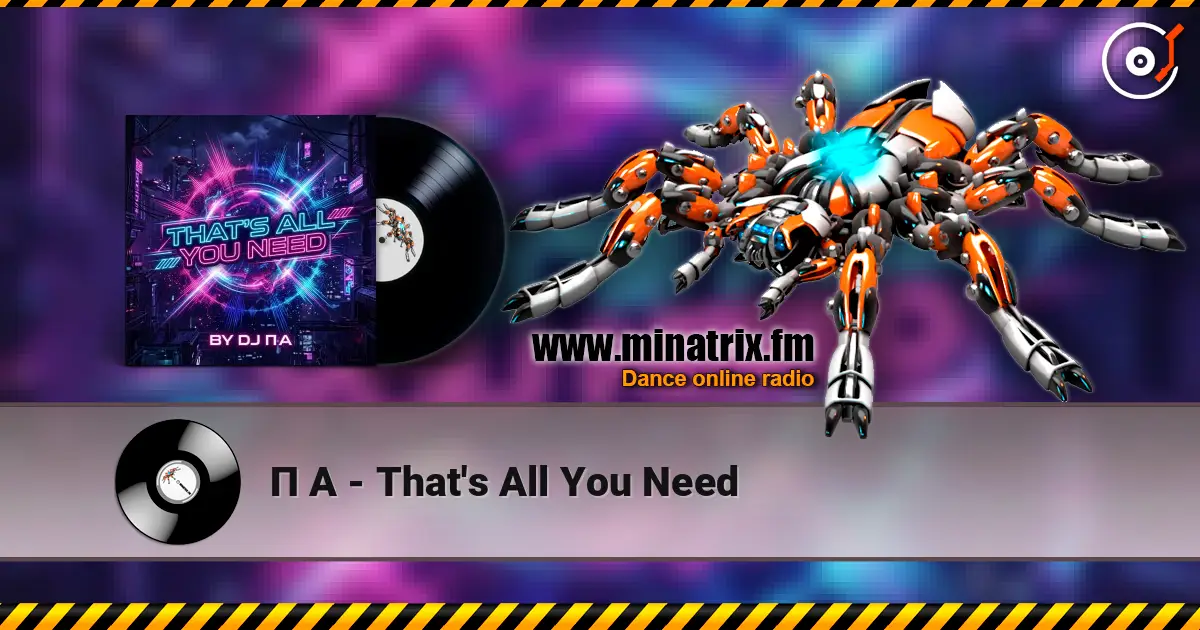 П А - That's All You Need 高品质在线收听 | Minatrix.FM