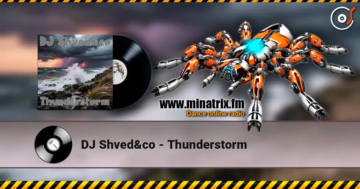 DJ Shved&co - Thunderstorm 高品质在线收听 | Minatrix.FM