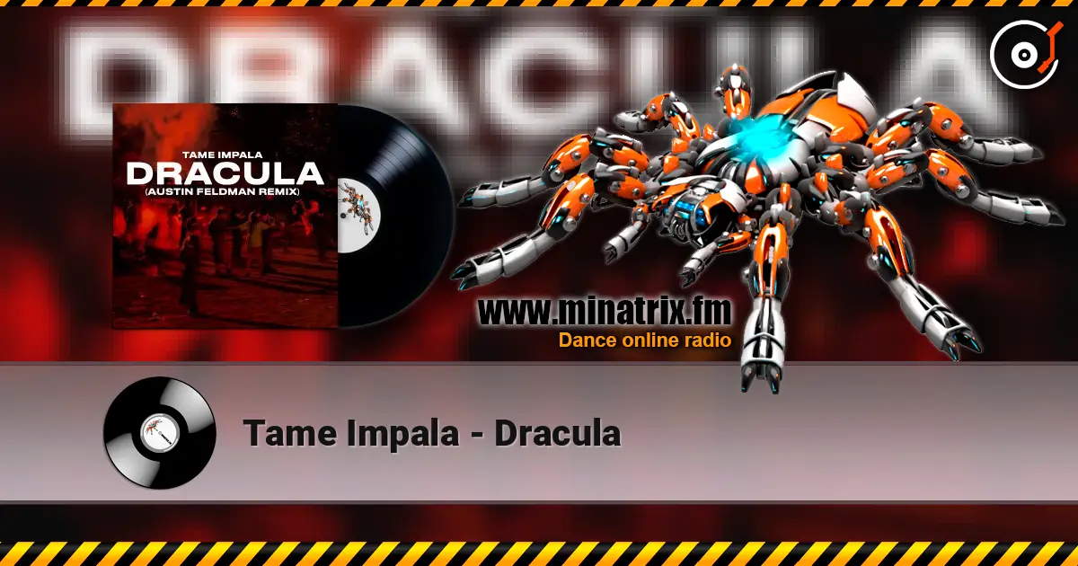 Tame Impala - Dracula 高品质在线收听 | Minatrix.FM