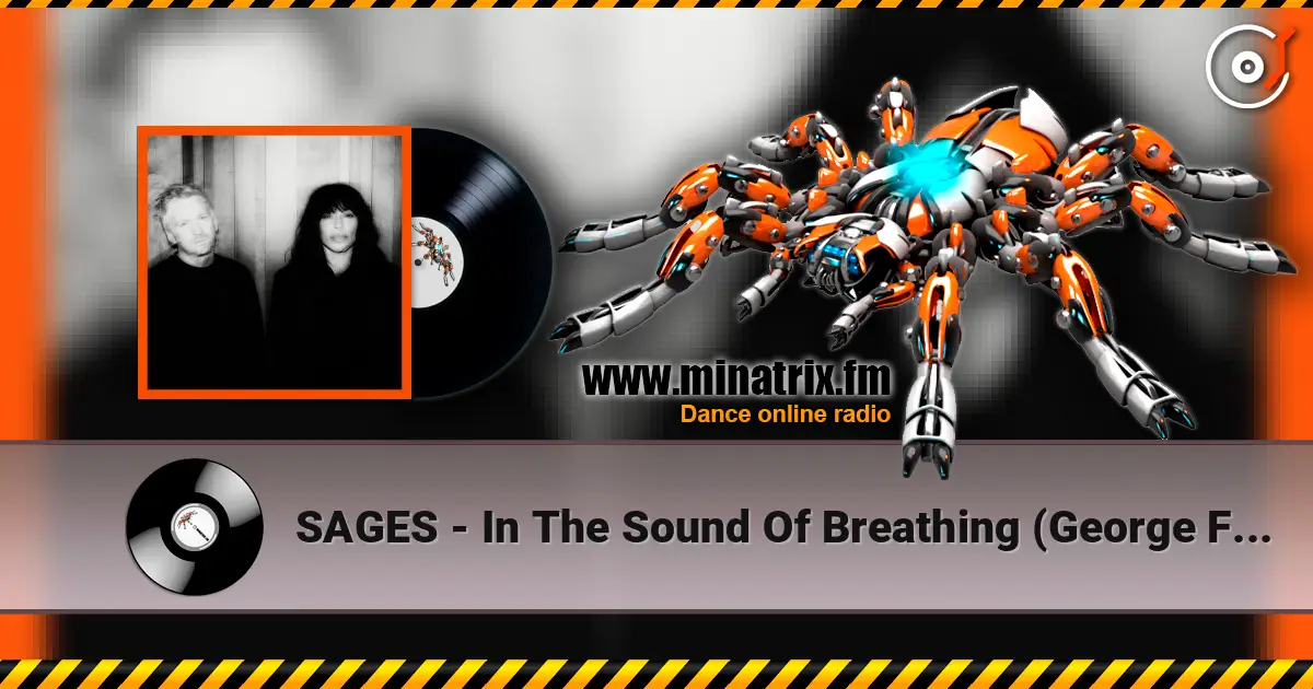 SAGES - In The Sound Of Breathing (George FitzGerald Remix) 高品质在线收听 | Minatrix.FM