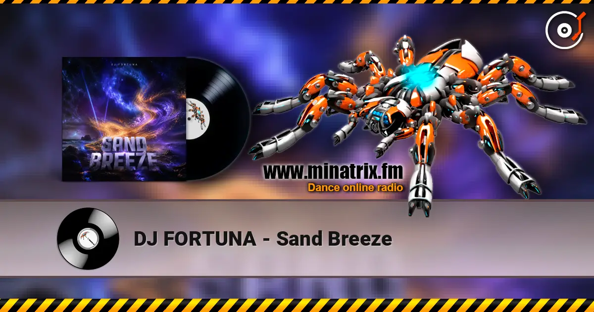 DJ FORTUNA - Sand Breeze 高品质在线收听 | Minatrix.FM