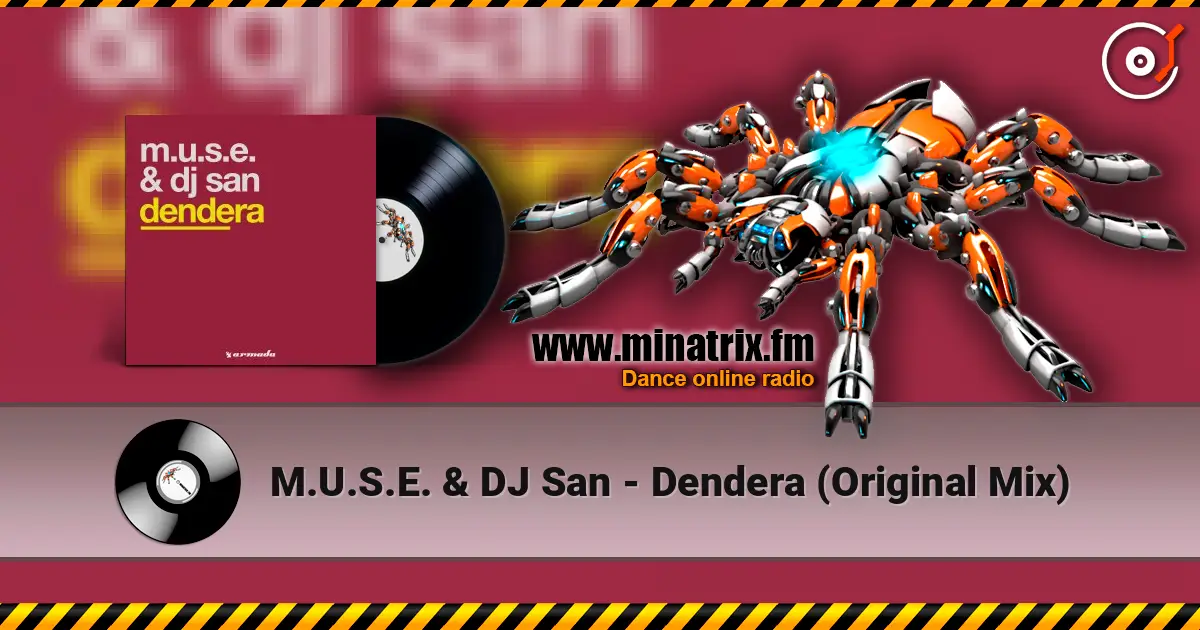 M.U.S.E. & DJ San - Dendera (Original Mix) 高品质在线收听 | Minatrix.FM