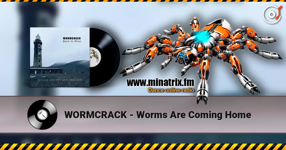 WORMCRACK - Worms Are Coming Home 高品质在线收听 | Minatrix.FM