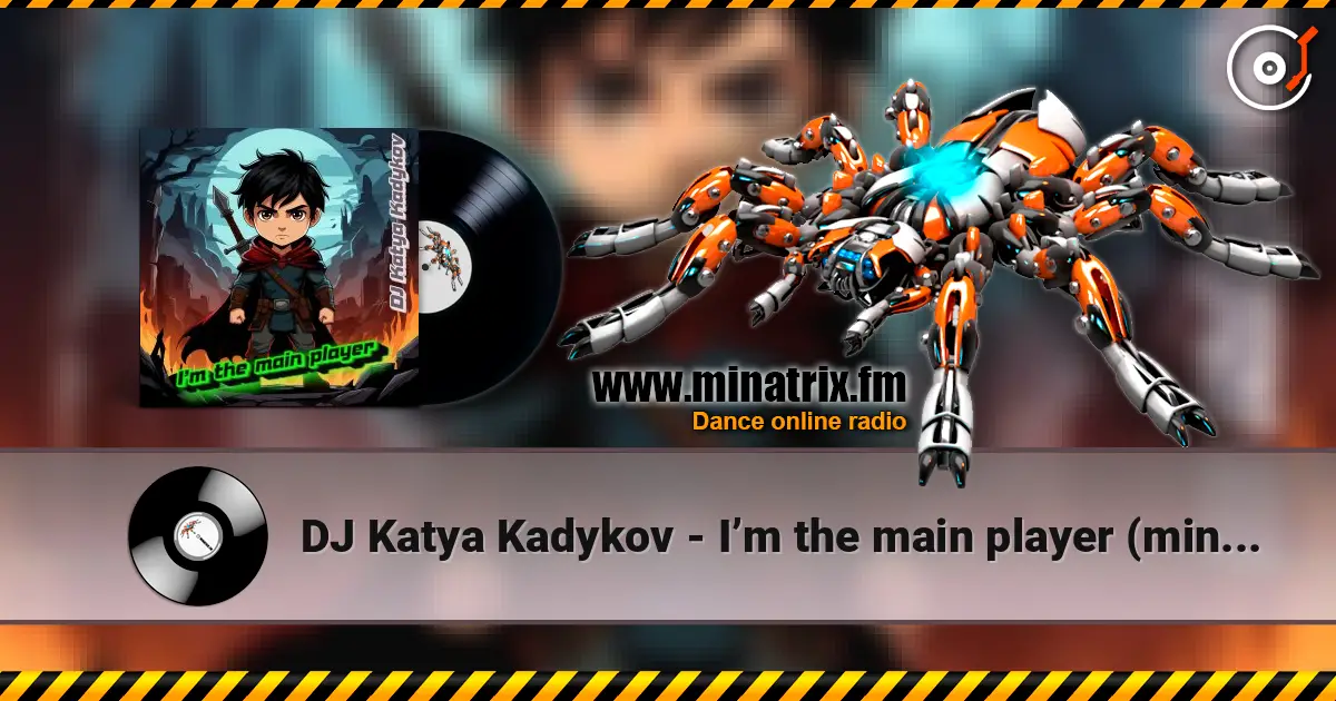 DJ Katya Kadykov - I’m the main player (minatrix_edition) 高品质在线收听 | Minatrix.FM