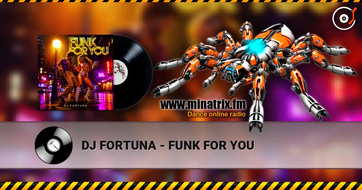 DJ FORTUNA - FUNK FOR YOU 高品质在线收听 | Minatrix.FM