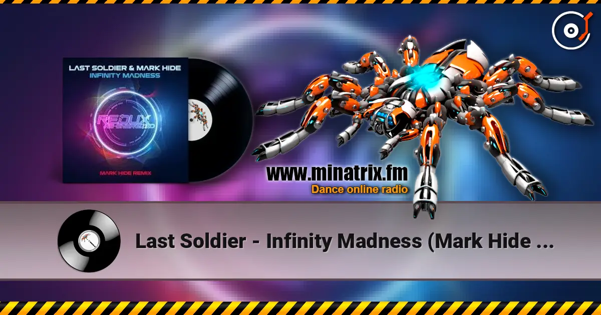 Last Soldier - Infinity Madness (Mark Hide Extended Remix) 高品质在线收听 | Minatrix.FM