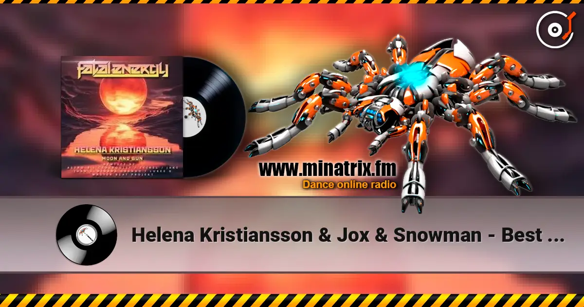 Helena Kristiansson & Jox & Snowman - Best Day (Ben van Gosh Extended Remix) 高品质在线收听 | Minatrix.FM