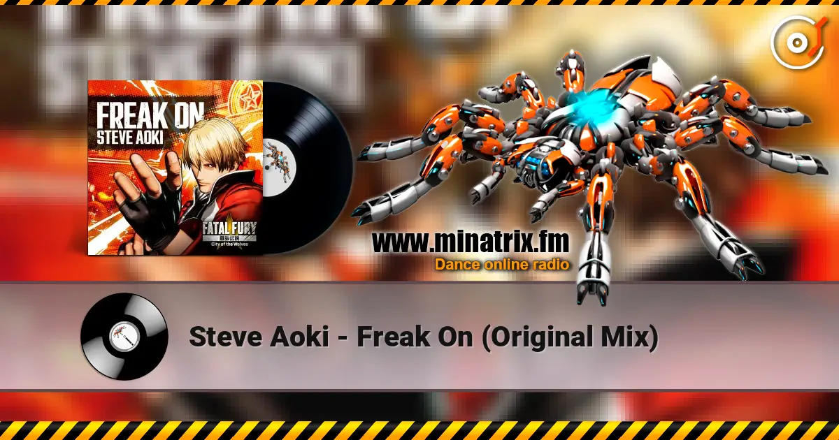Steve Aoki - Freak On (Original Mix) 高品质在线收听 | Minatrix.FM