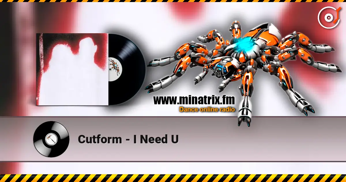 Cutform - I Need U 高品质在线收听 | Minatrix.FM