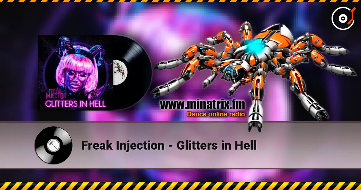 Freak Injection - Glitters in Hell 高品质在线收听 | Minatrix.FM