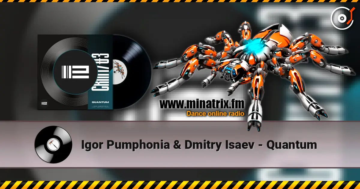 Igor Pumphonia & Dmitry Isaev - Quantum 高品质在线收听 | Minatrix.FM