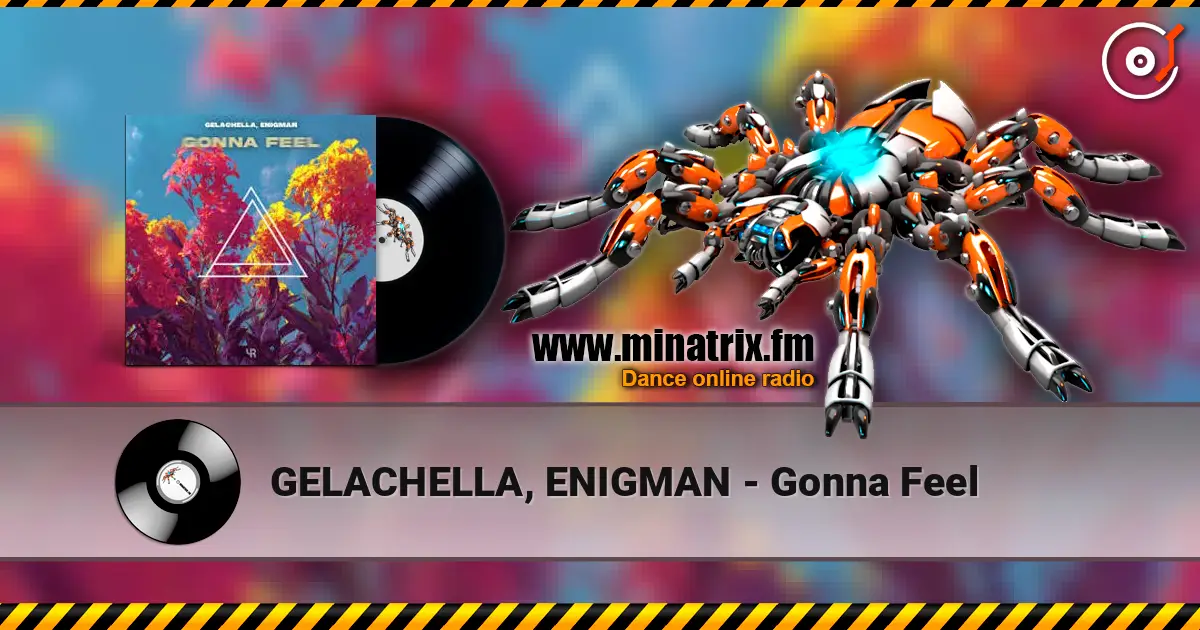GELACHELLA, ENIGMAN - Gonna Feel 高品质在线收听 | Minatrix.FM