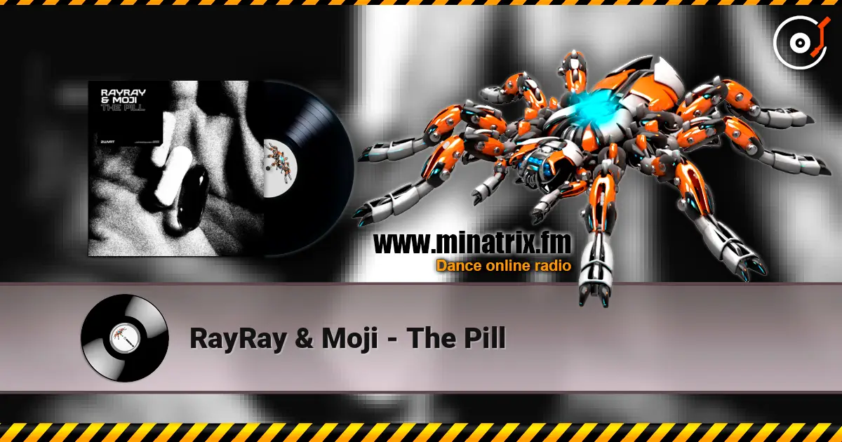 RayRay & Moji - The Pill 高品质在线收听 | Minatrix.FM